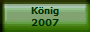 König
2007